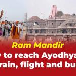 bus train flight ticket for ayodhya ram mandir